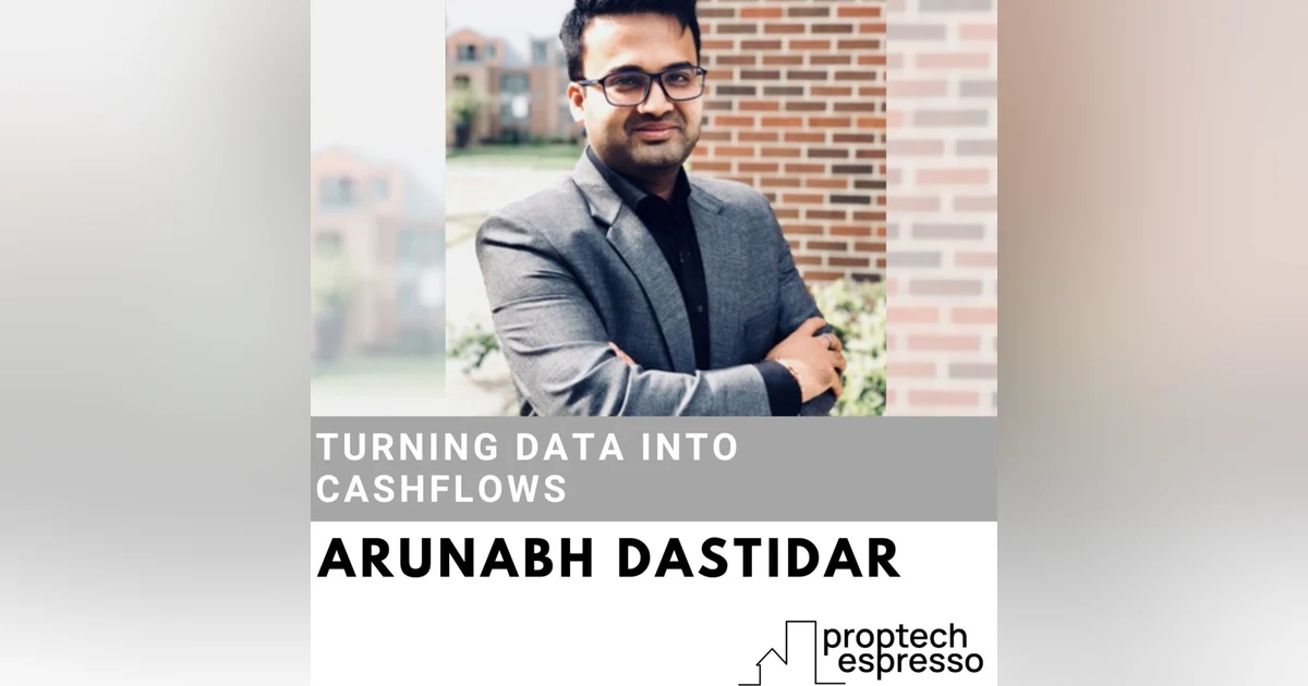 Arunabh Dastidar - Turning Data into Cashflows