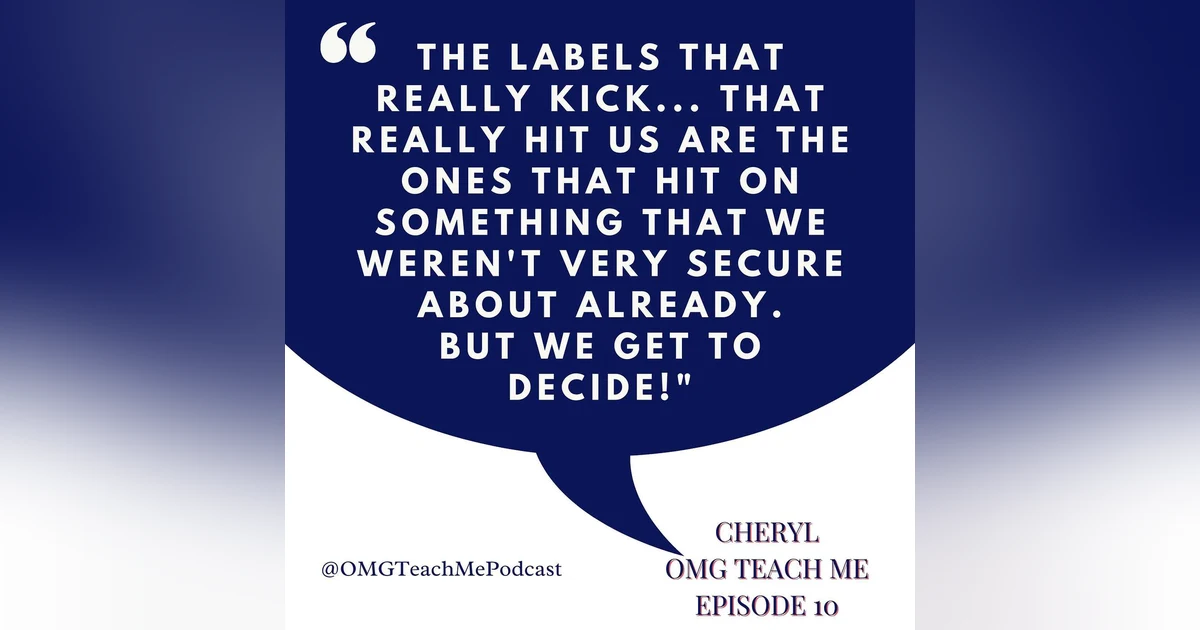 Ep. 10: Choose your own adjectives! How to let other people’s labels go.