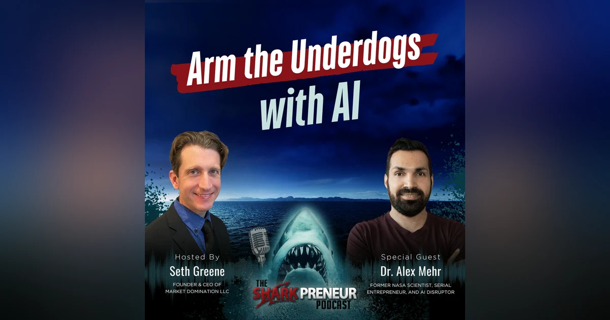 Episode 1230: Arm the Underdogs with AI with Dr. Alex Mehr