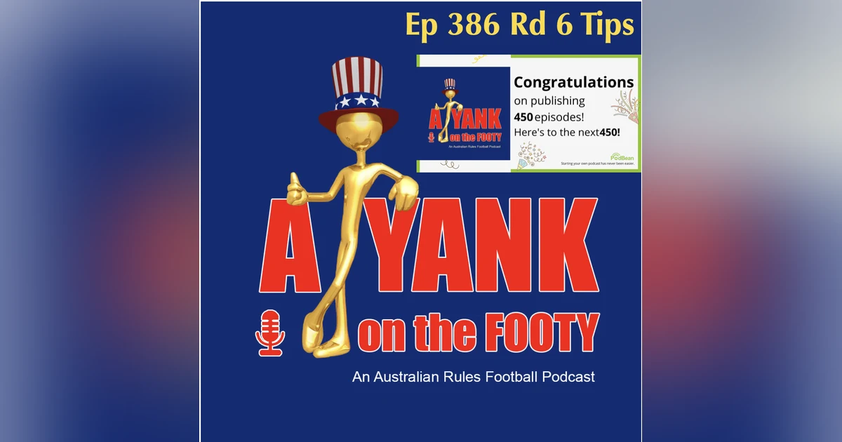 386 - AFL Rd 6 Tips