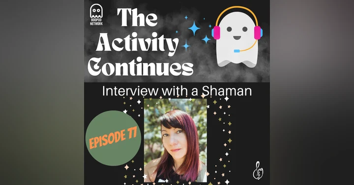 image for Episode 77: Interview with a Shaman