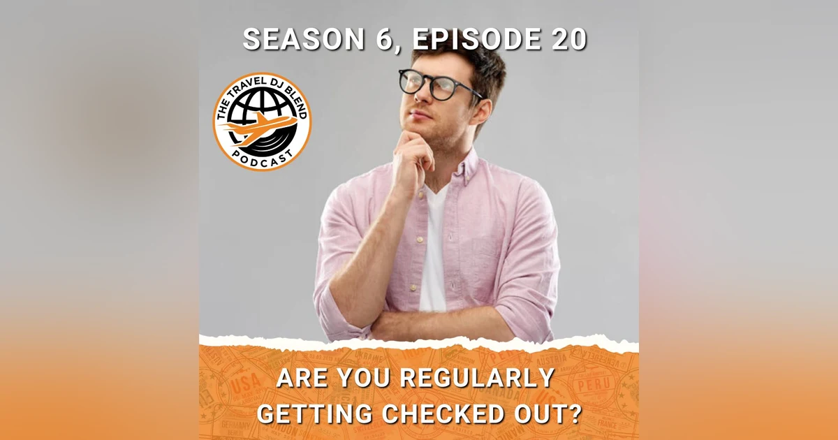 Are You Regularly Getting Checked Out?