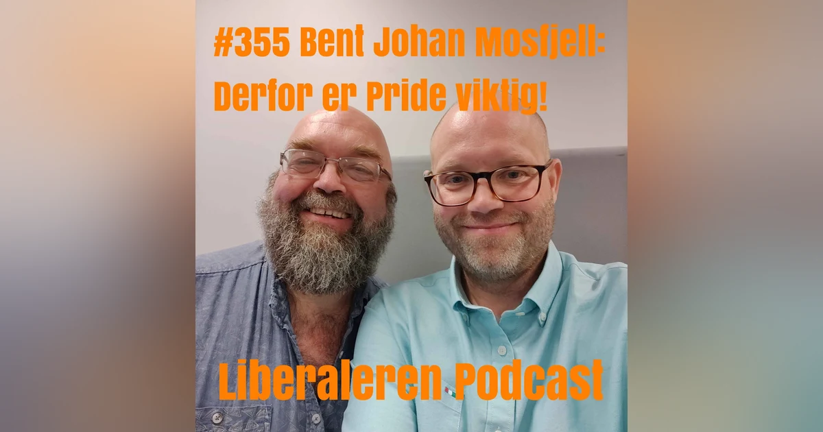 #355 Bent Johan Mosfjell: Derfor er Pride viktig!