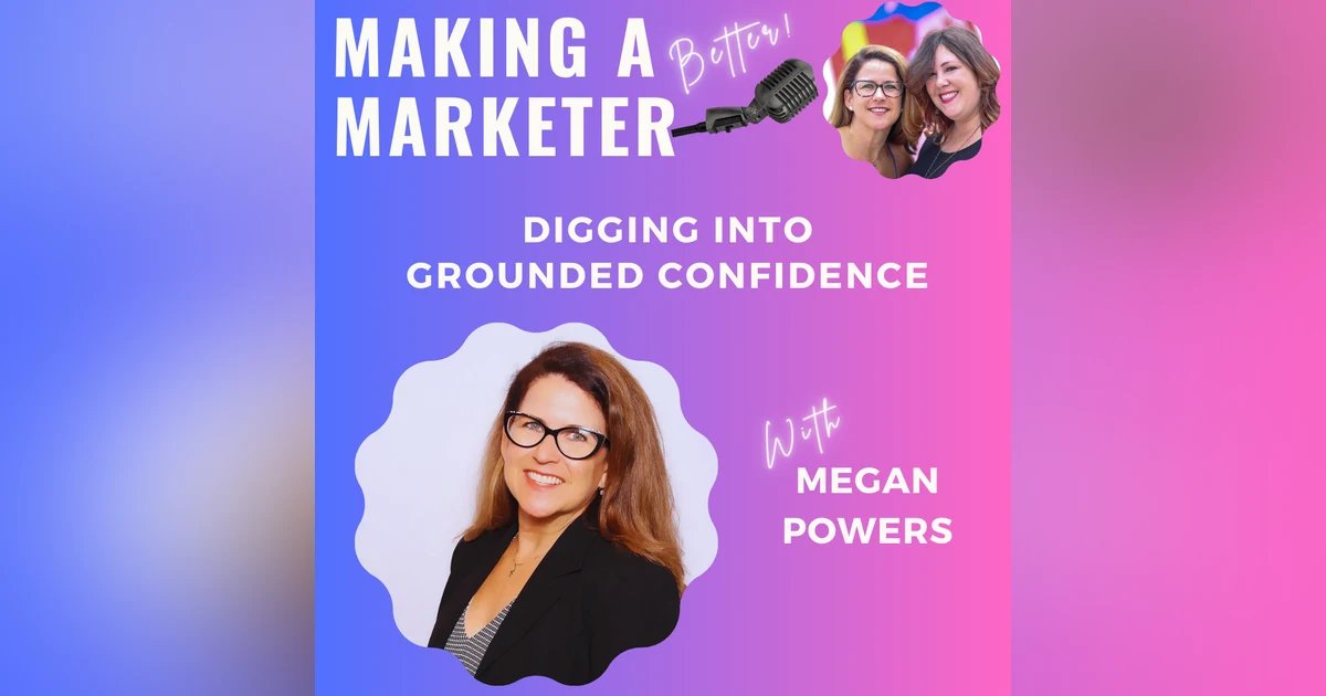 Digging into Grounded Confidence with Megan Powers