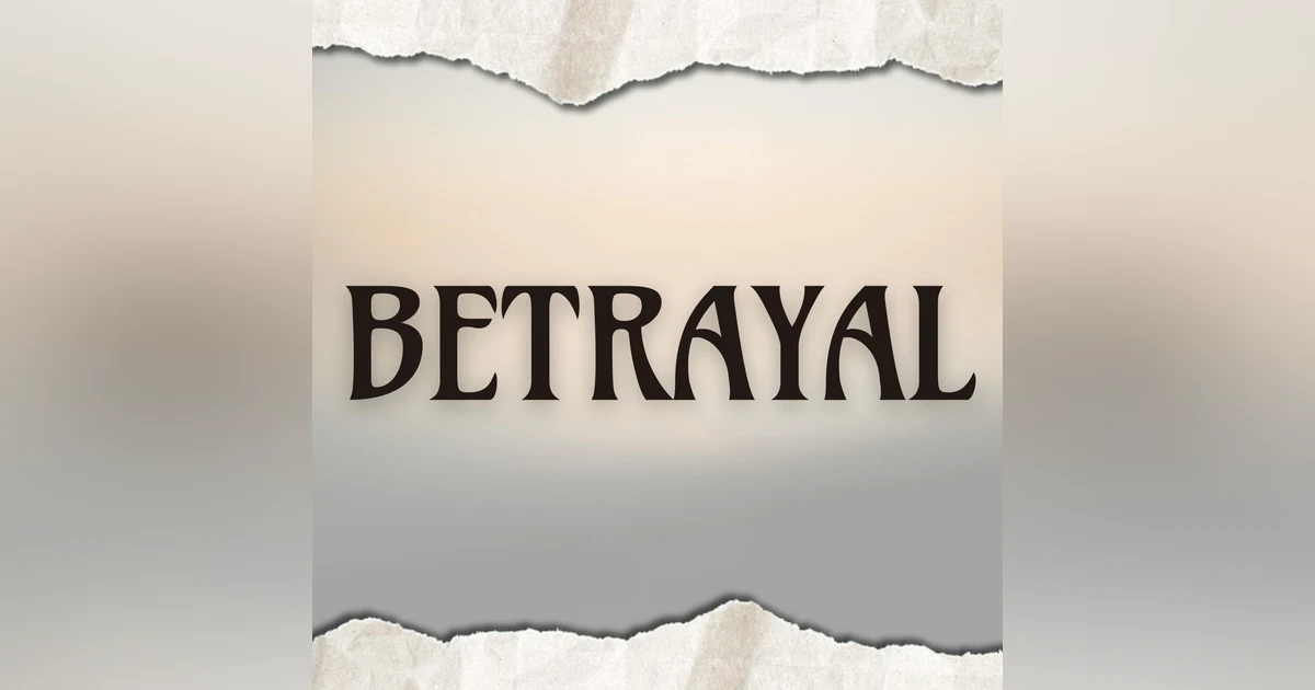Betrayal