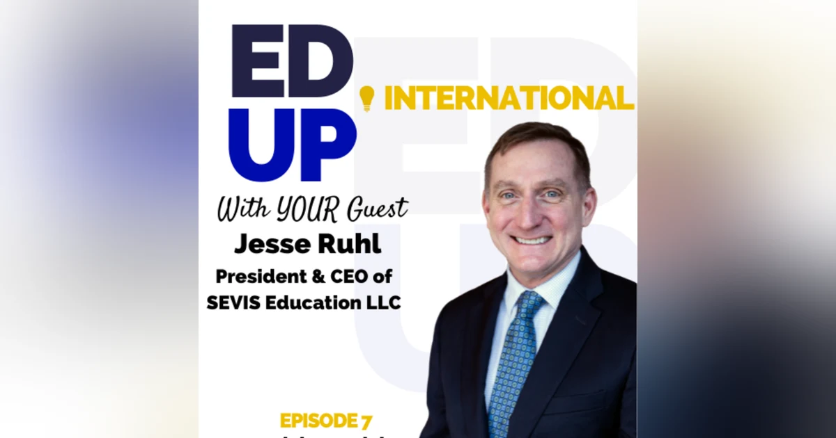 Introducing SEVIS Education Insights with Jesse! The Role of the PDSO with Jesse Ruhl in Episode 7 of EdUp International