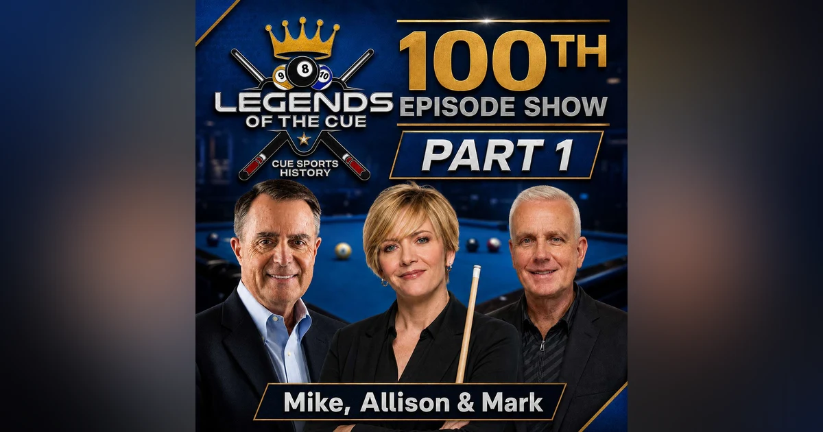 100th Episode Show - Part 1 (Preserving Pool History, One Story at a Time)