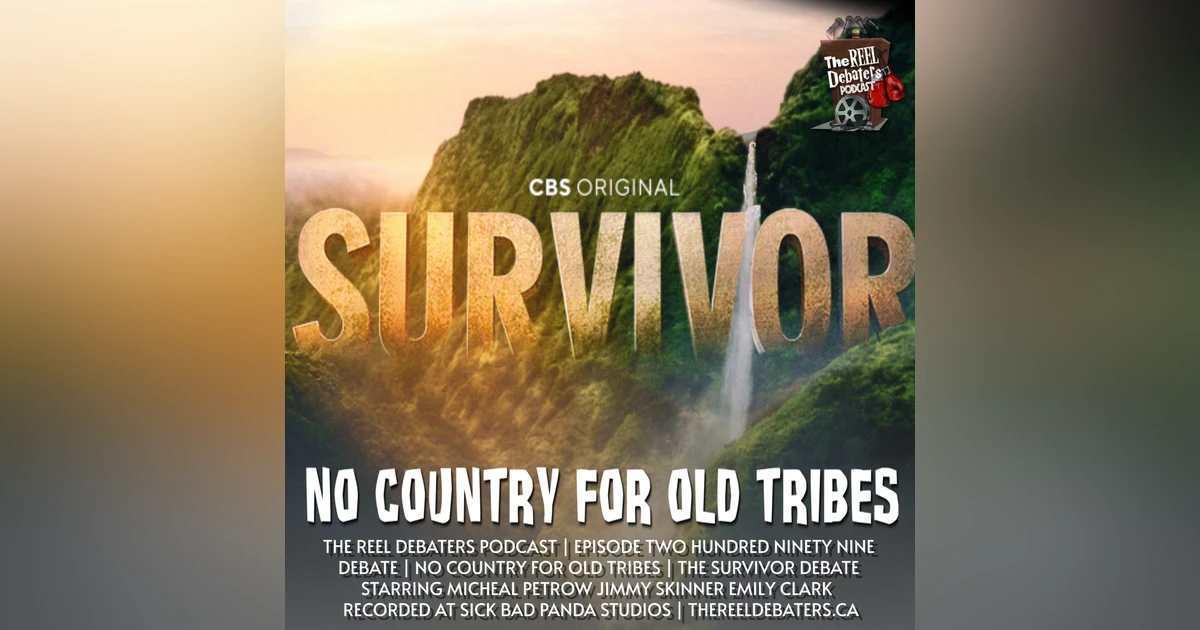 #299 "No Country For Old Tribes" | The Survivor Debate #2