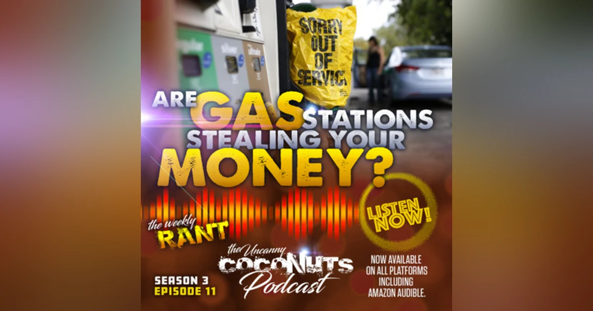 S3E11 – Are Gas Stations Stealing Your Money?