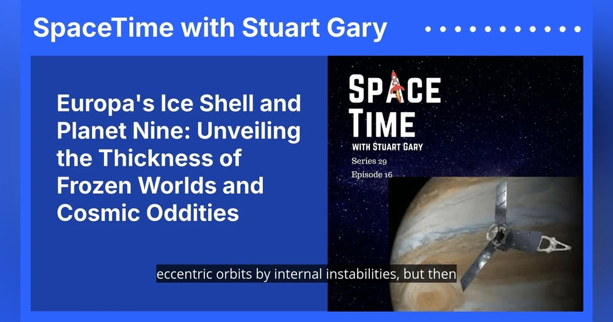 Europa’s Ice Shell and Planet Nine: Unveiling the Thickness of Frozen Worlds and Cosmic Oddities