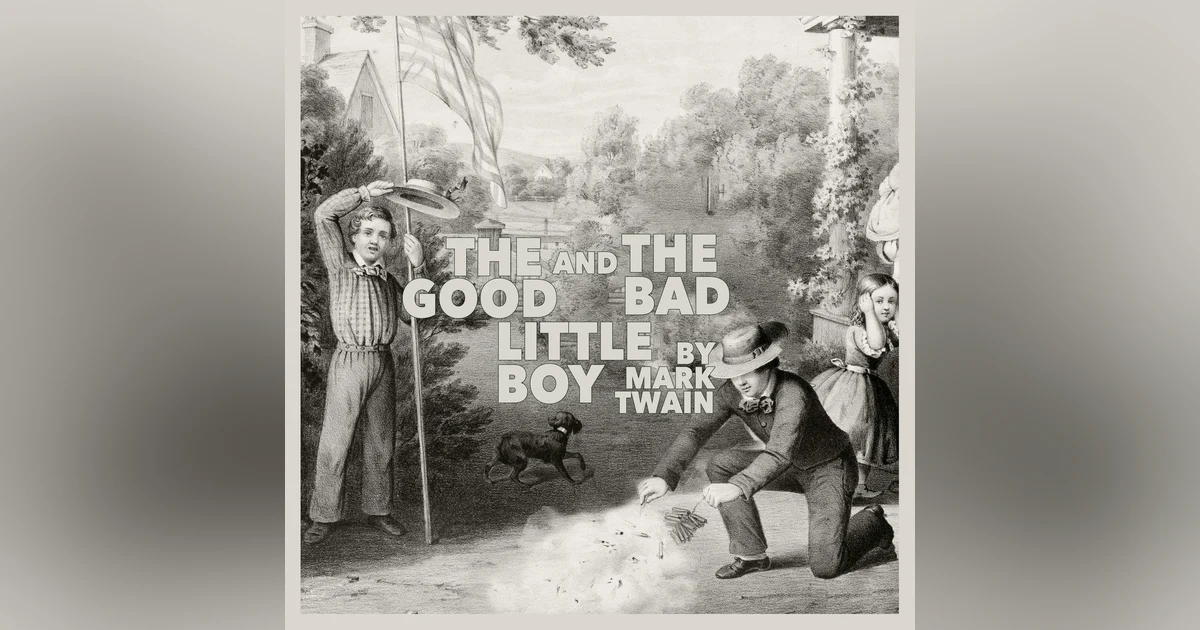 The Good and the Bad Little Boy–a Classic Short Story by Mark Twain