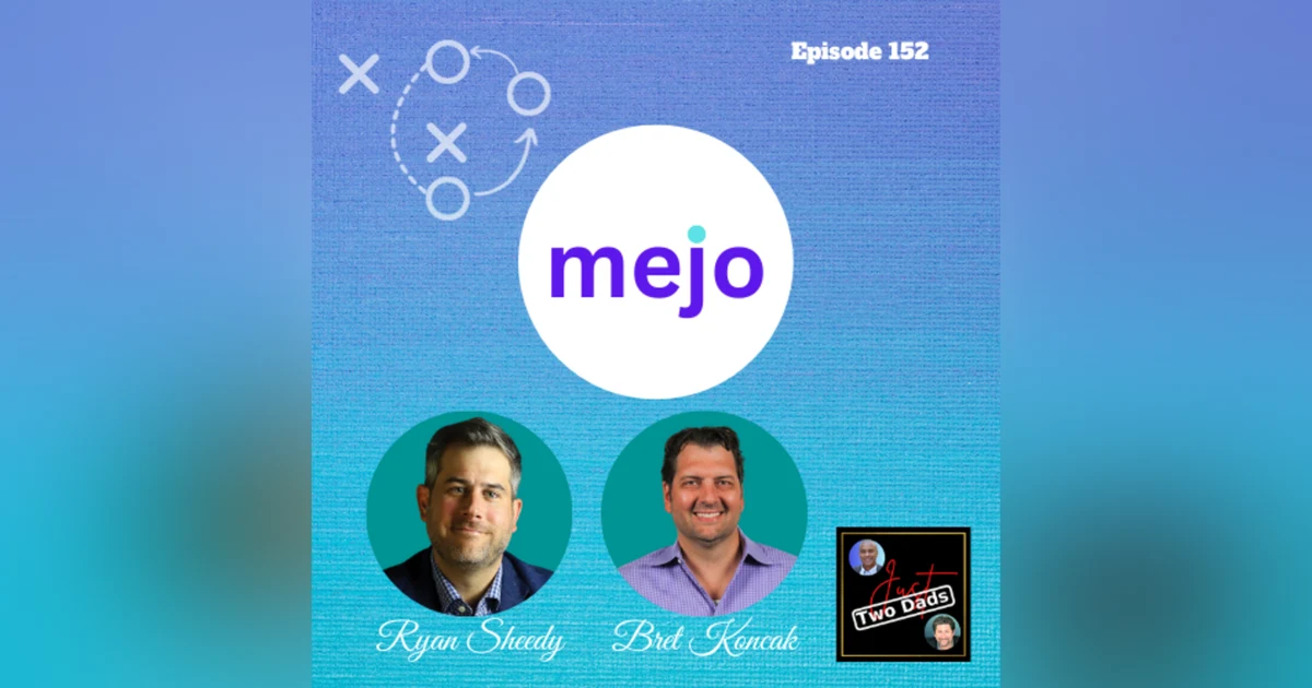 Episode 152: Ryan Sheedy & Bret Koncak - My Mejo