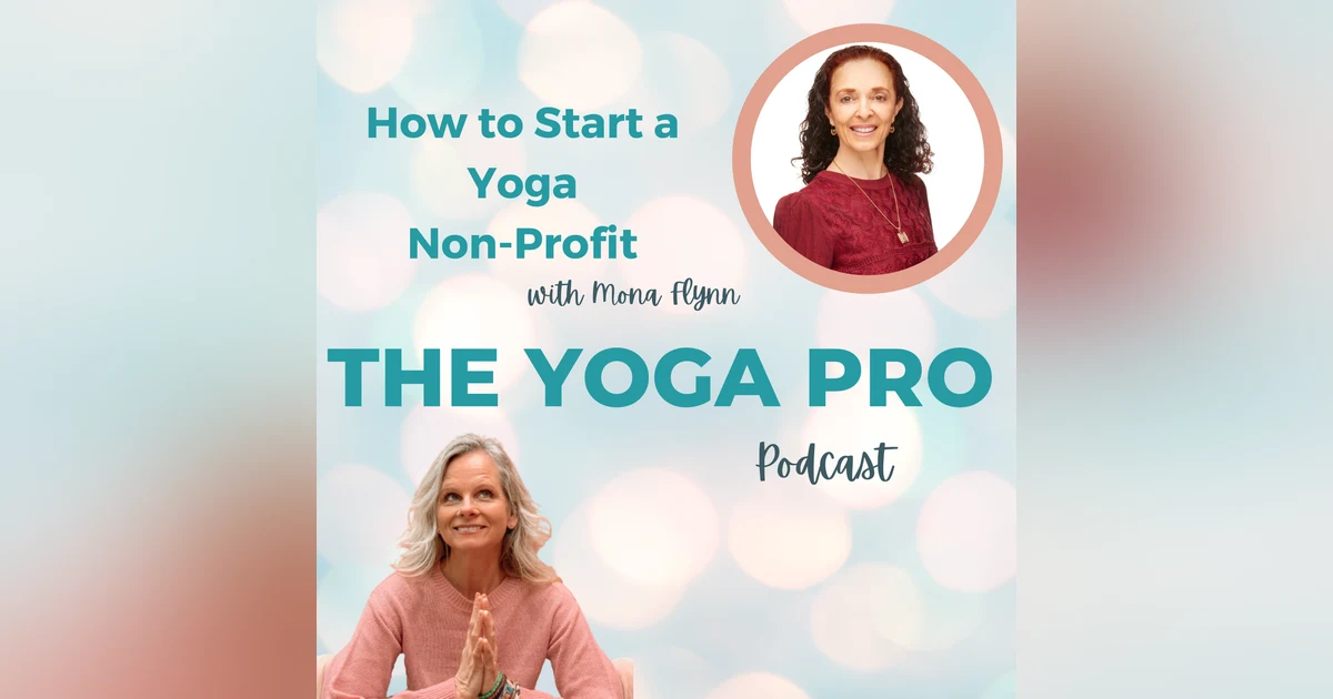 How to Start a Yoga Non-Profit with Mona Flynn