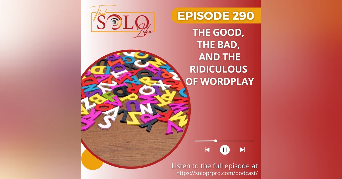 The Good, The Bad, and The Ridiculous of Wordplay
