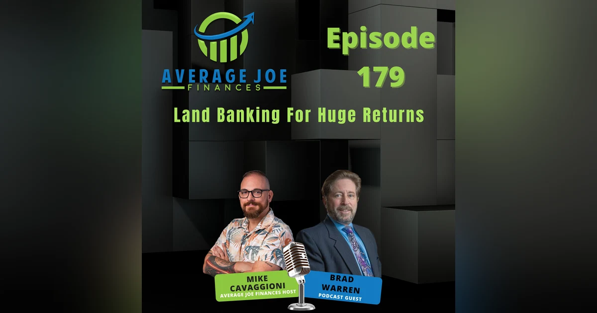 179. Land Banking For Huge Returns with Brad Warren