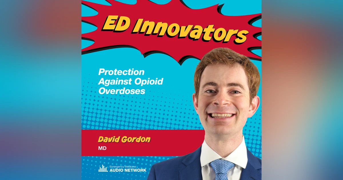 ED Innovators: Protection Against Opioid Overdoses