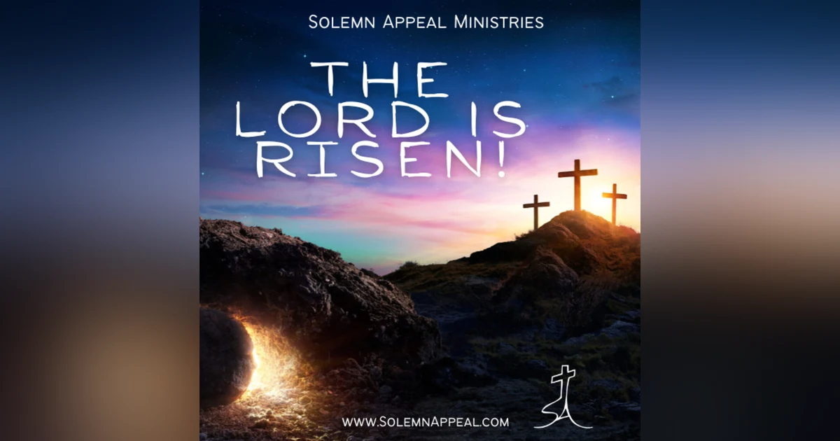 The Lord Is Risen!