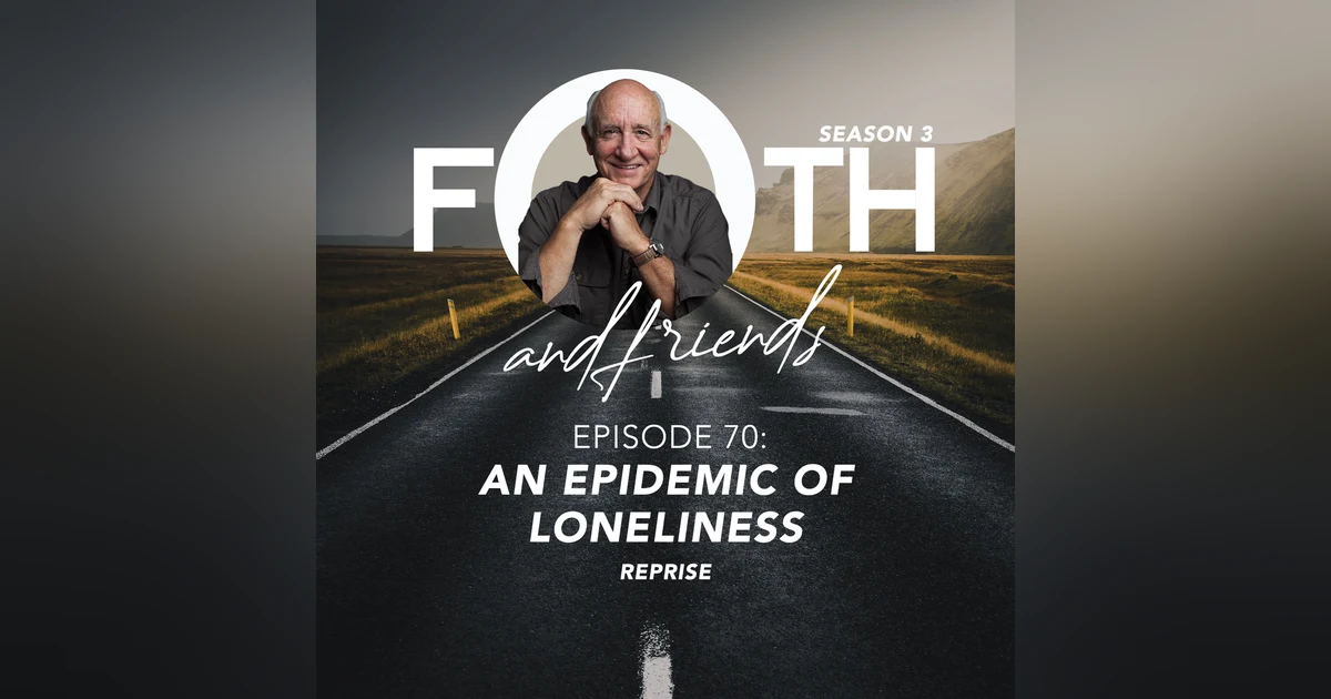 An Epidemic of Loneliness (Reprise)