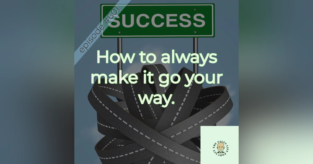 601. It'll always go your way as long as you adjust for the way.