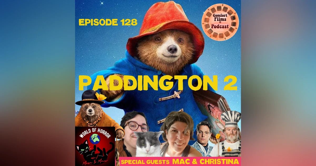 Comfort Films 128: Paddington 2 (2017)
