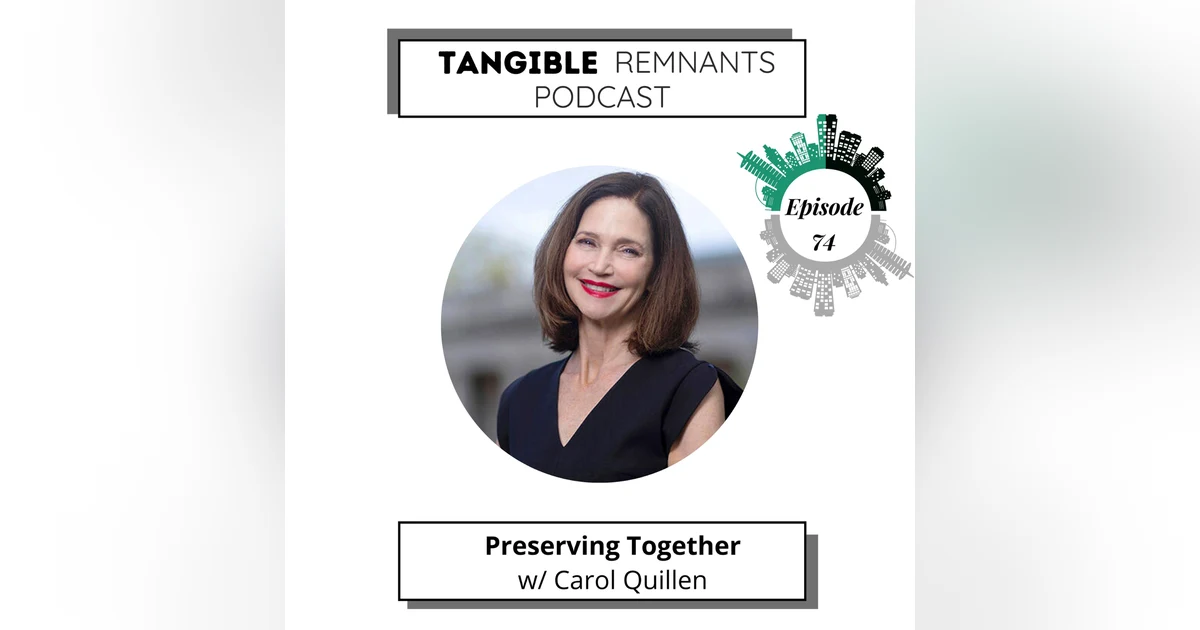 Preserving Together w/ Carol Quillen