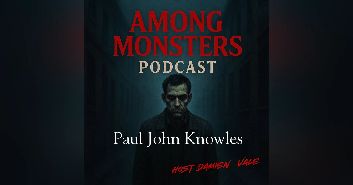 S1E112: Paul John Knowles: The Casanova Killer – Murder in the Mirror