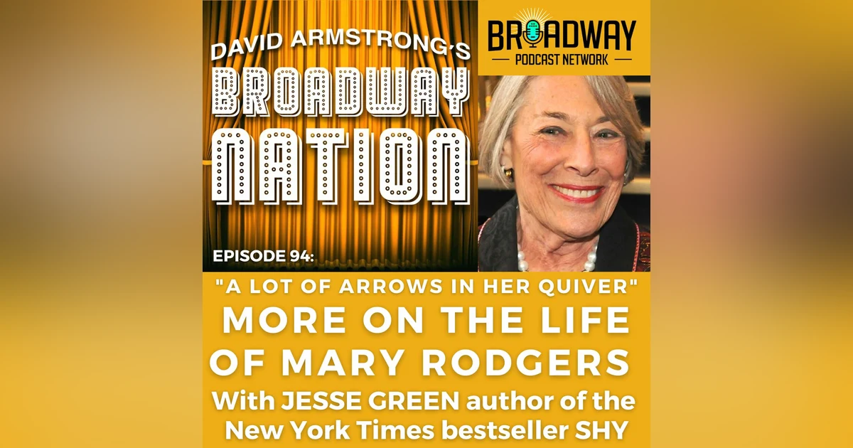 Episode 94: More On The Life of MARY RODGERS