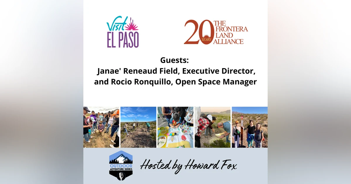 The Frontera Land Alliance: Preserving Open Spaces and Protecting the Chihuahuan Desert