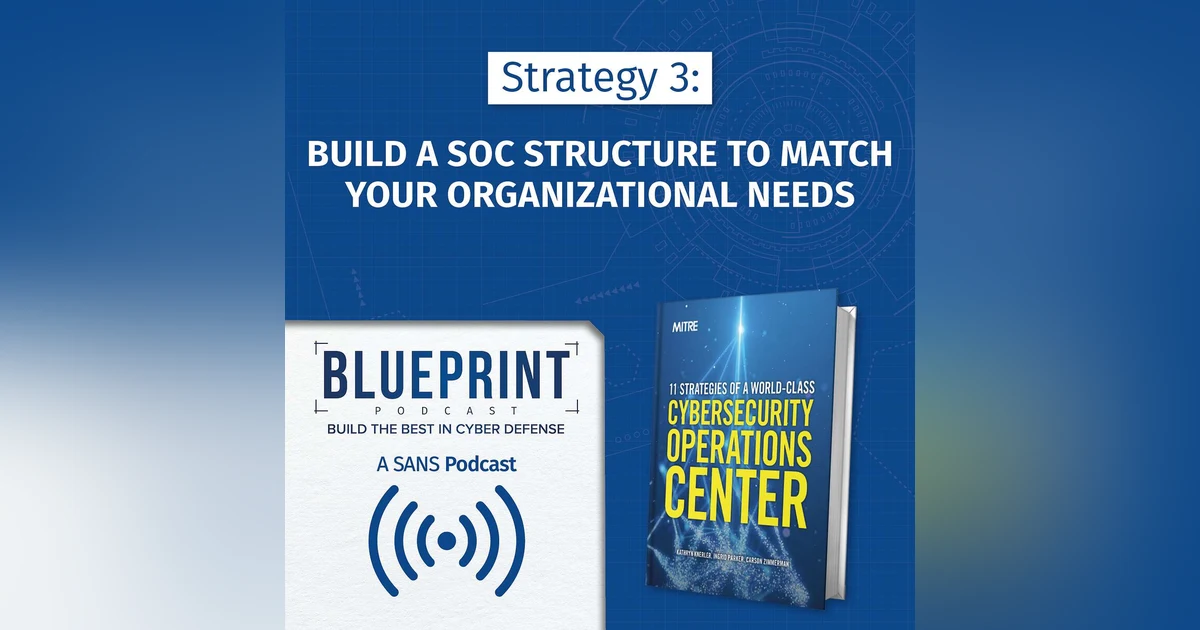 Strategy 3: Build a SOC Structure to Match Your Organizational Needs