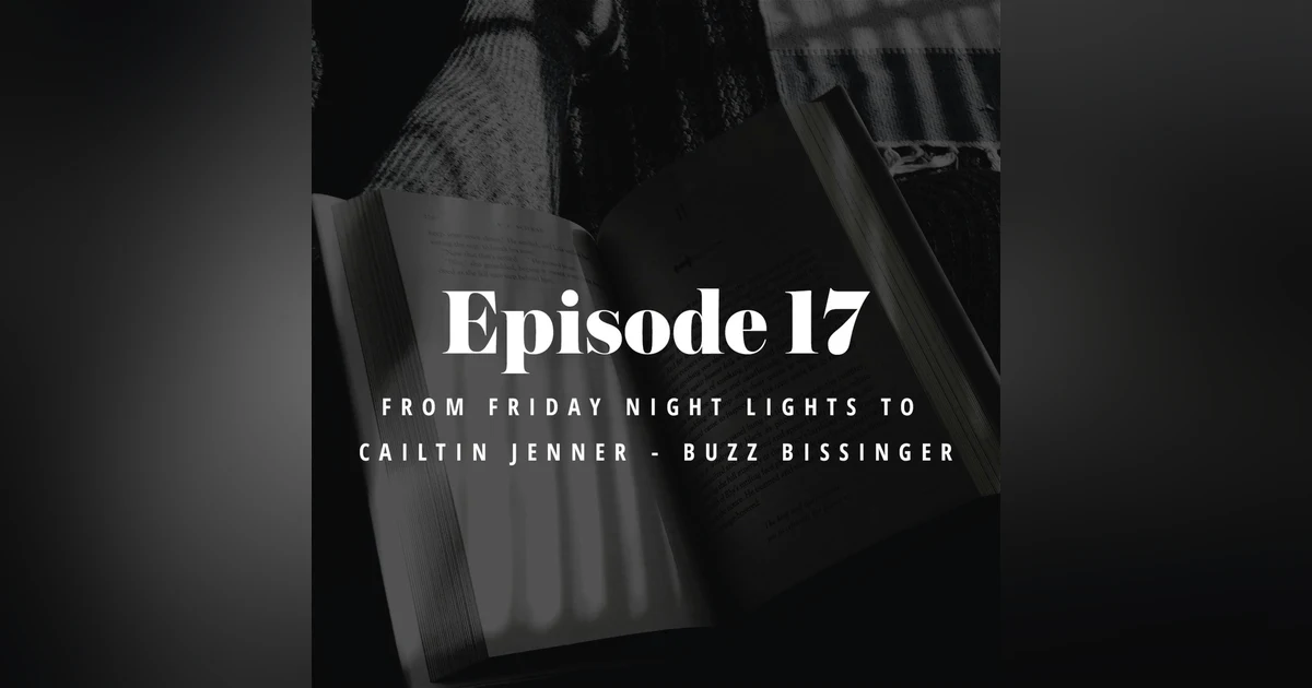 Episode 17: From Friday Night Lights to Cailtin Jenner - Buzz Bissinger