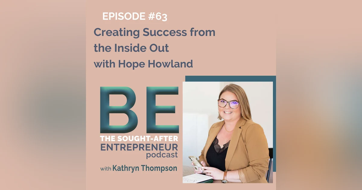 How to Create Success from the Inside Out with Hope Howland