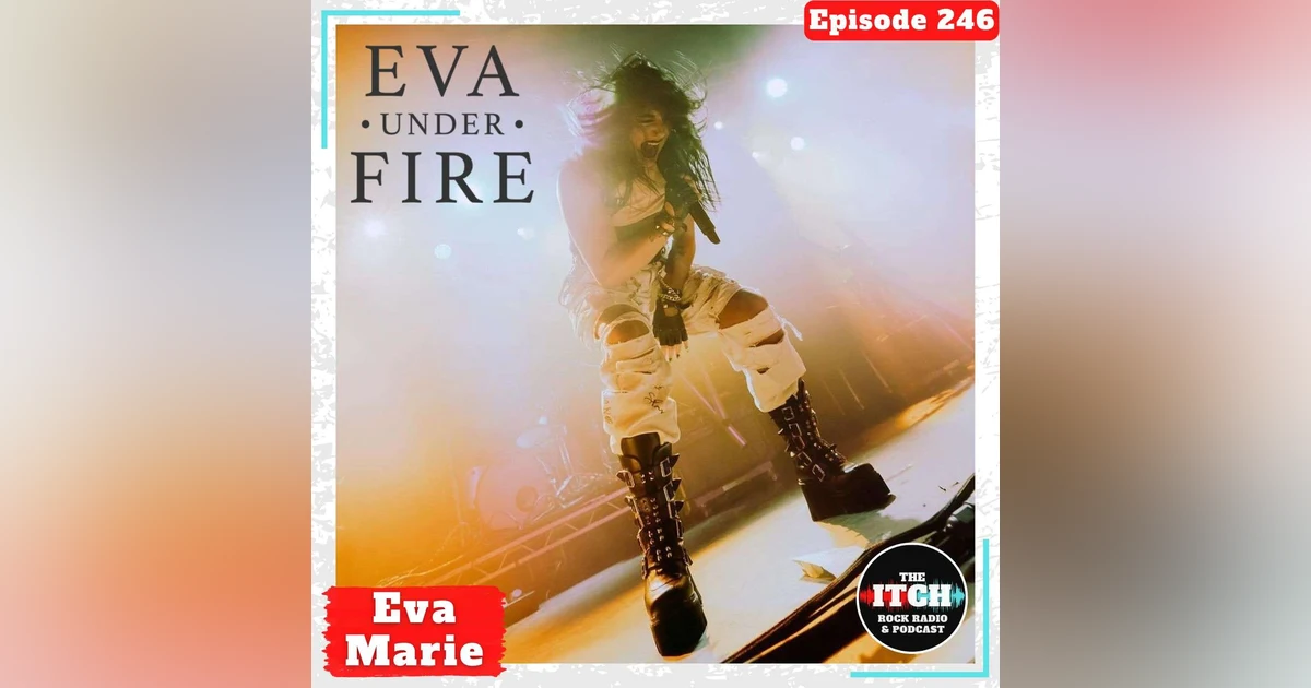 E246 New Year's Eva II with Eva Marie of Eva Under Fire