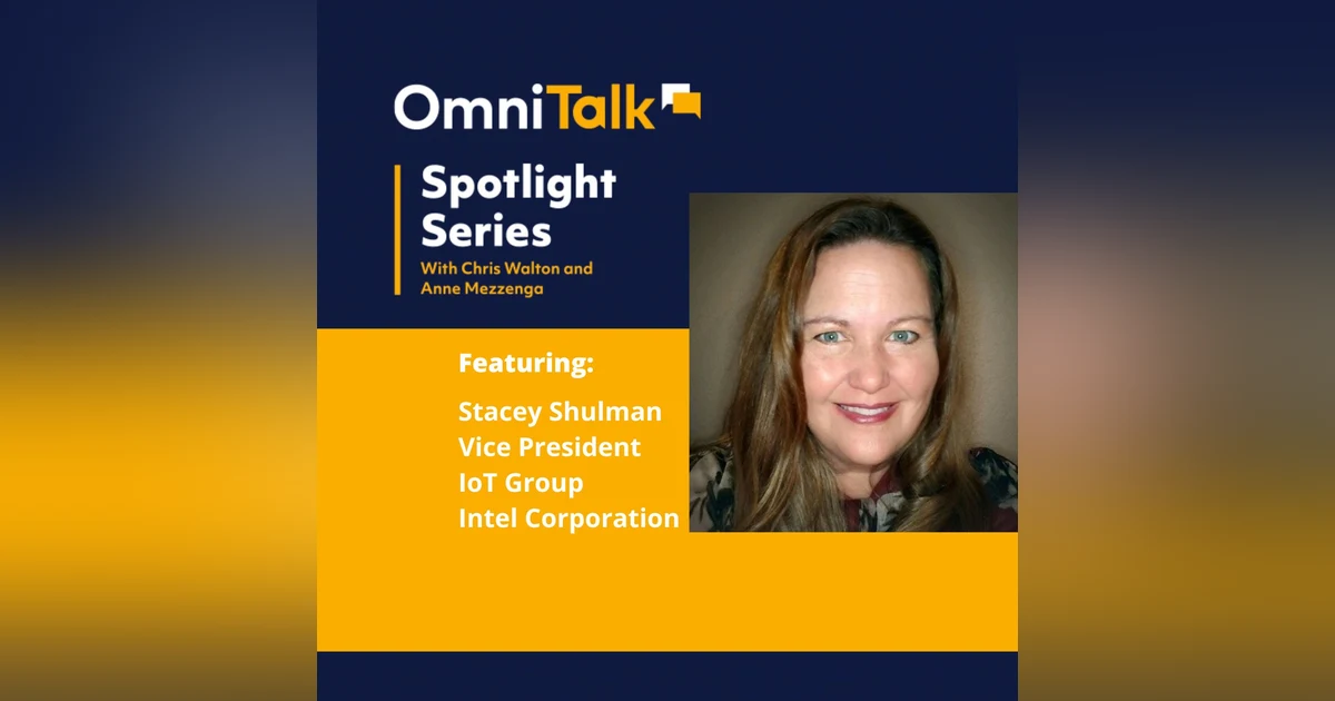Spotlight Series | Stacey Shulman VP IoT Group Intel Corporation*