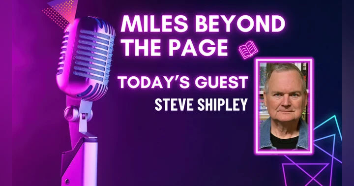 image for Miles Beyond the Page | Steve Shipley