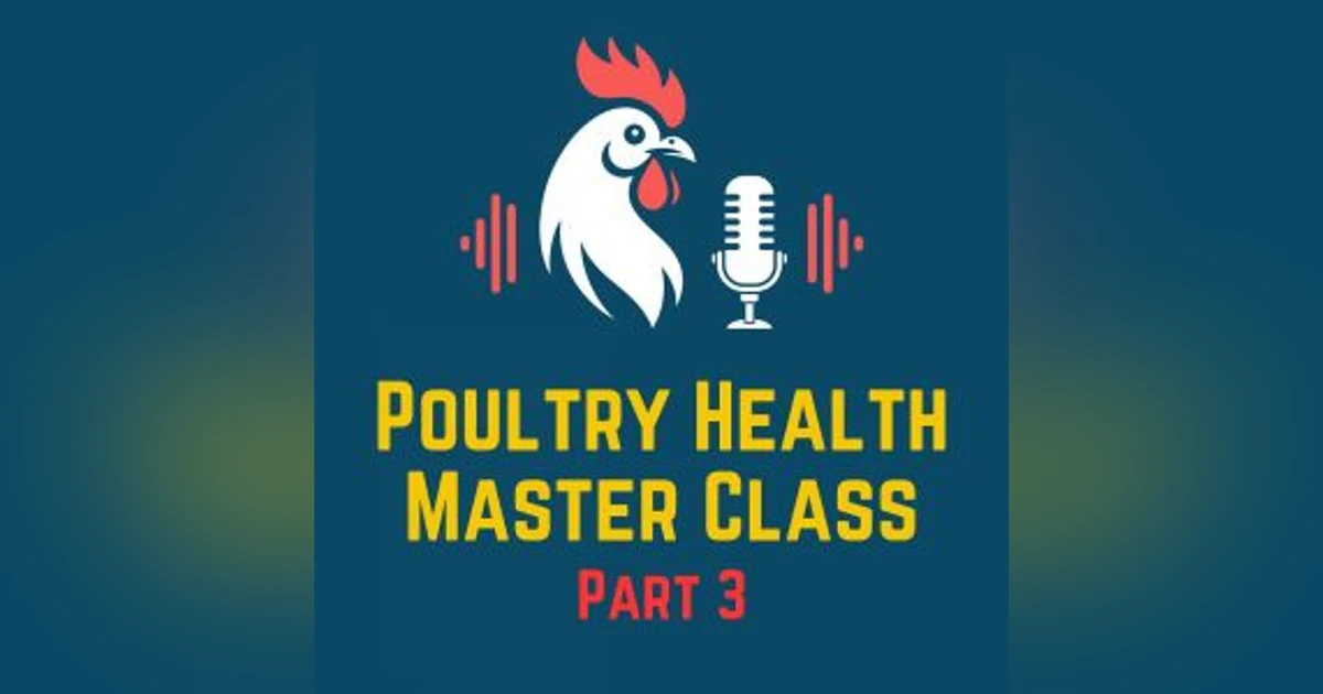 Poultry Helth Master Class-Part 3