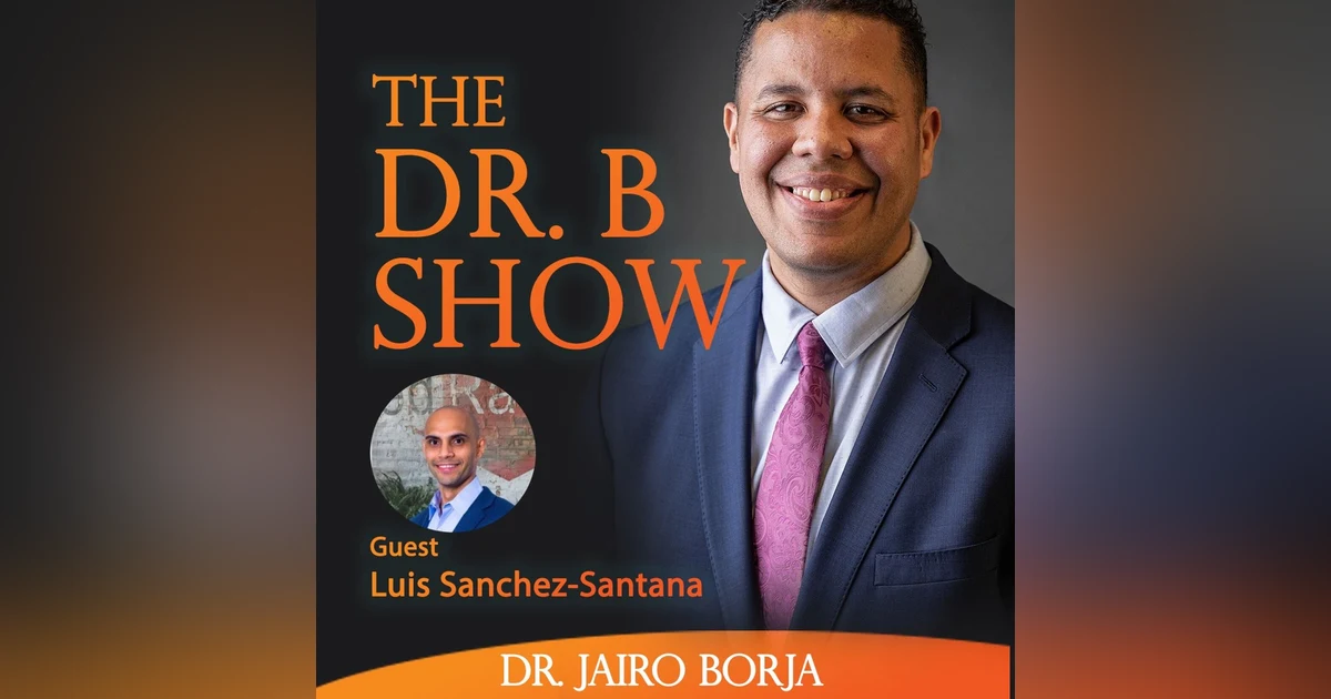 An Army Man In Real Estate with Luis Sanchez-Santana