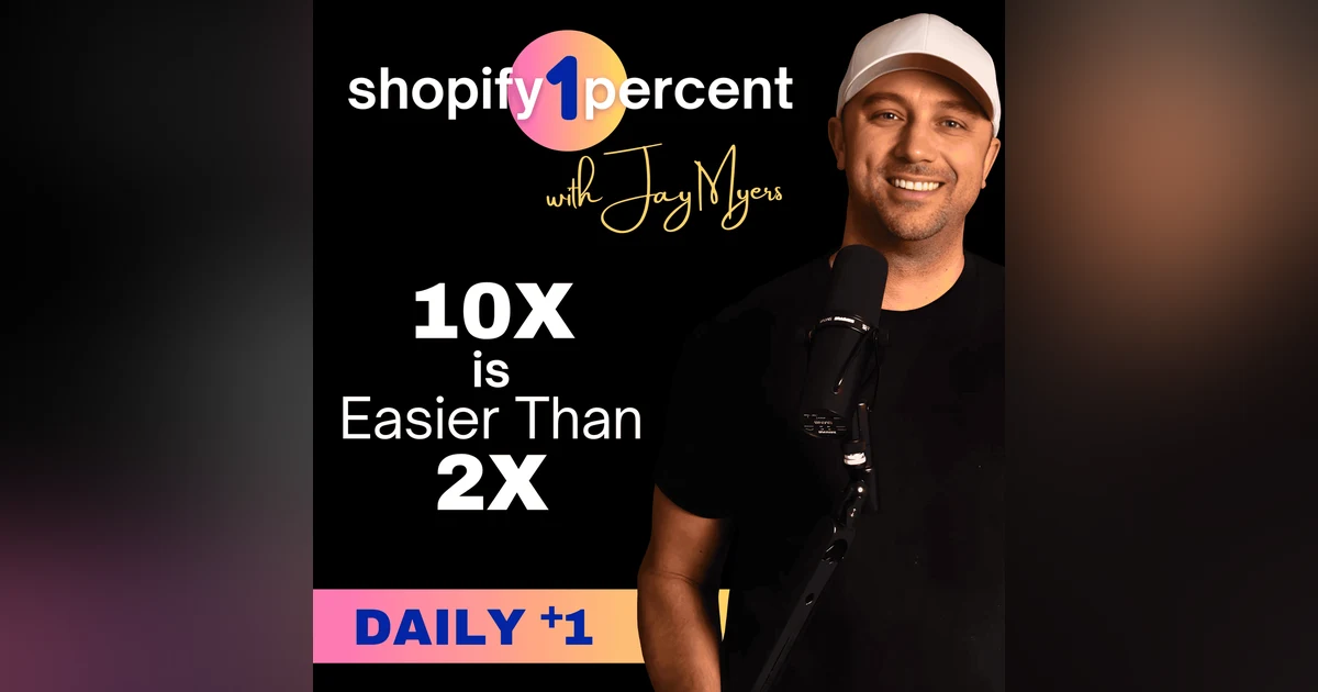 It's Easier to 10X Than it is to 2X
