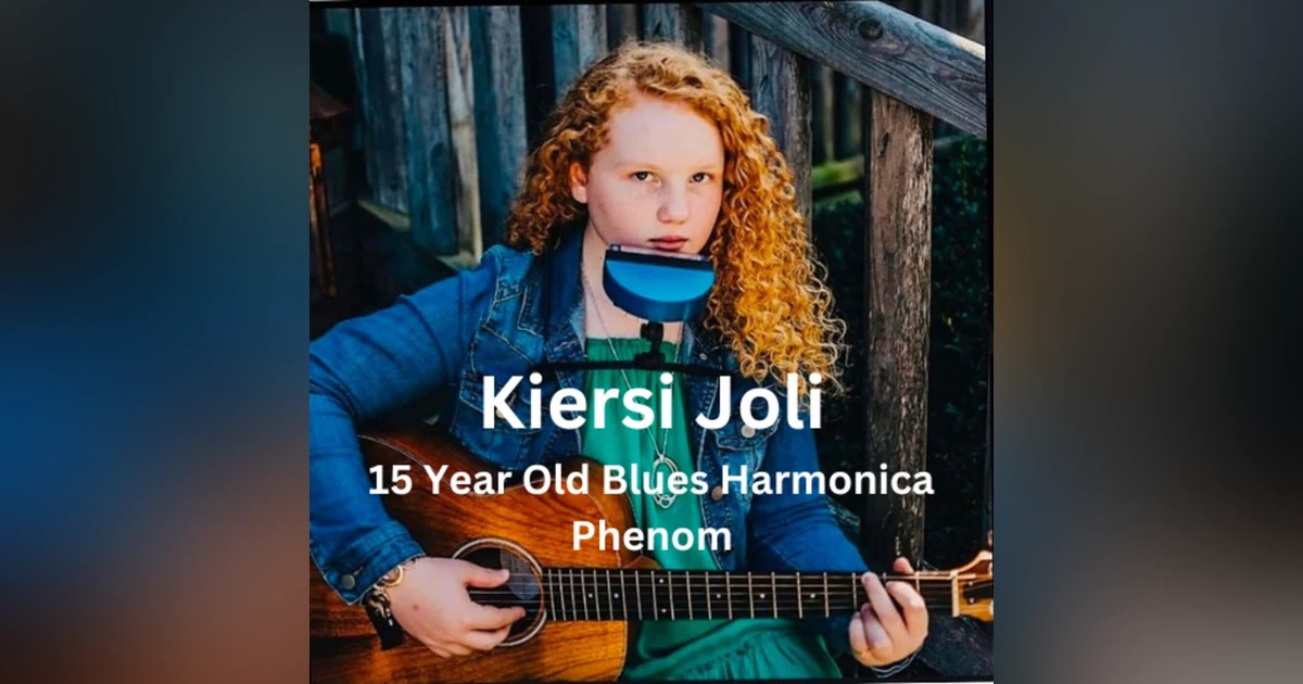 15-Year-Old Blues Harmonica Phenom - Kiersi Joli