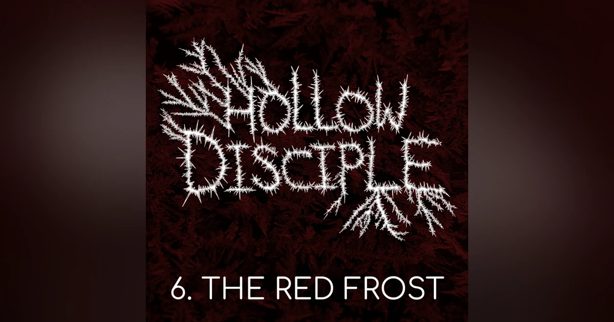 S1: E6: The Red Frost