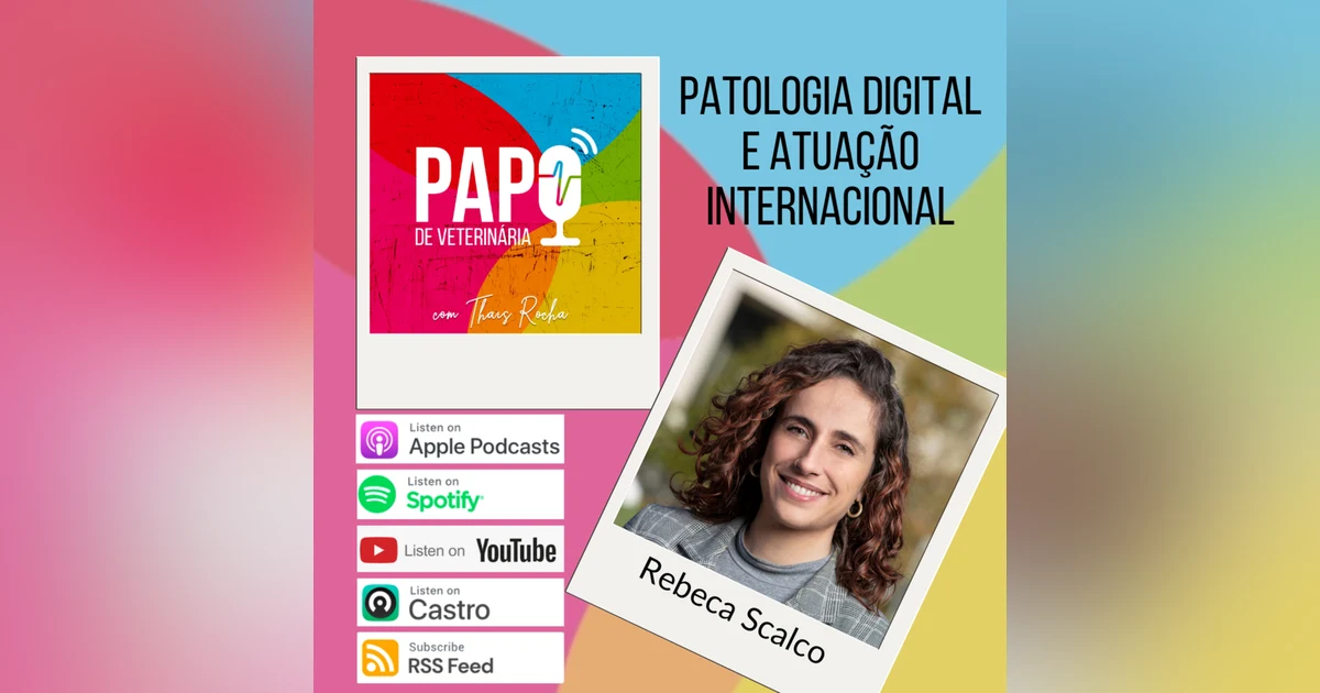 Patologia Digital e Novas Tecnologias, com Rebeca Scalco