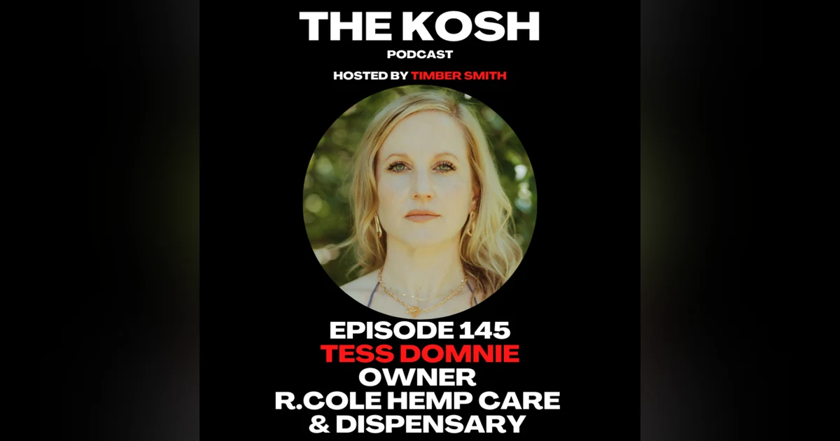 Episode 145: Tess Domnie - Owner of R. Cole Hemp Care & Dispensary