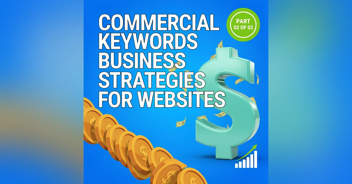 Commercial Keywords: Business Strategies for Websites (Part 2 of 2)