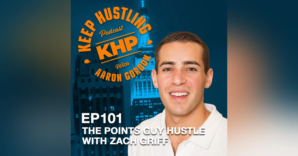 The Points Guy Hustle with Zach Griff
