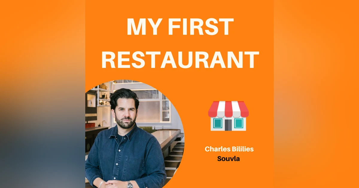 13: Pioneering the Fast-Fine Restaurant Movement | Charles Bililies, Souvla