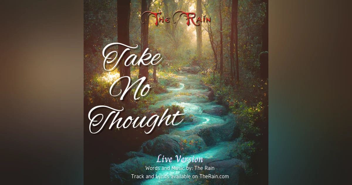 Take No Thought - Live Version