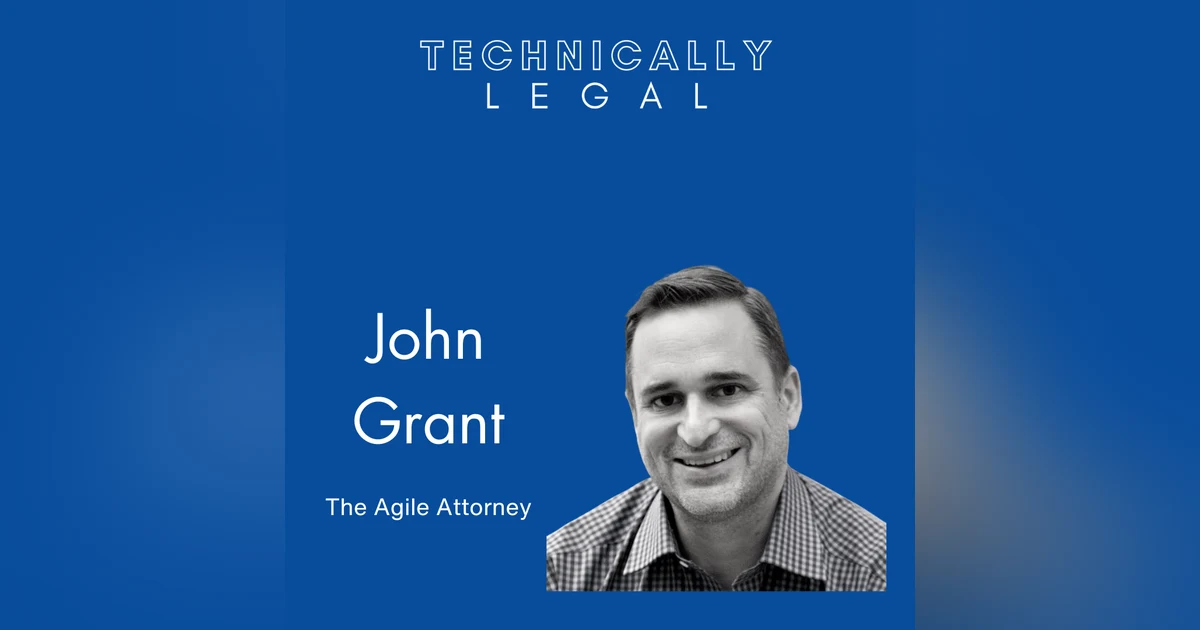 Best of 2024: Using Agile Project Management to Streamline Legal Workflows (John Grant, The Agile Attorney)