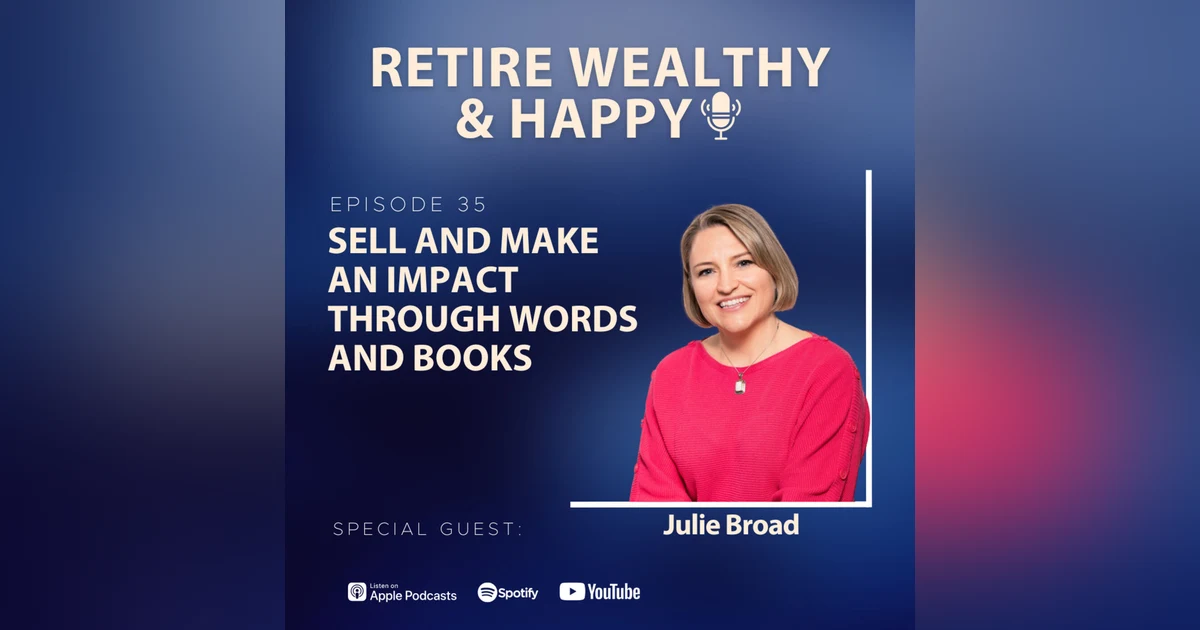 Ep35: Sell and Make an Impact Through Words and Books with Julie Broad