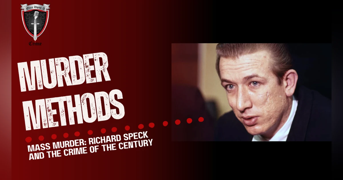 S1 Ep35: Murder Methods - Mass Murder: Richard Speck and The Crime of the Century