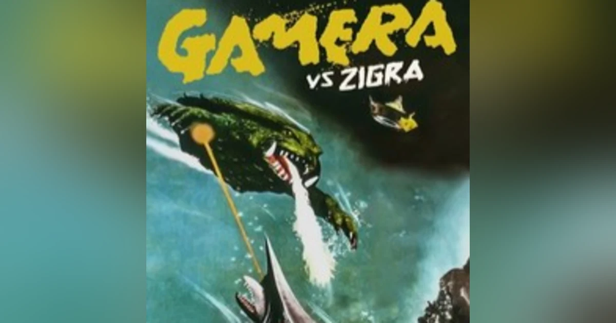 Episode 62: Gamera Vs Zigra (1971)