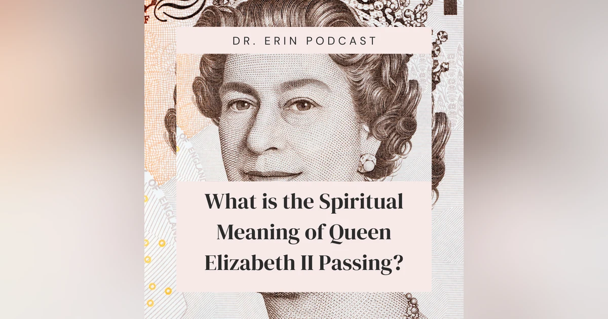 Spiritual Meaning | Queen Elizabeth II Death